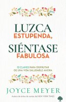 Luzca estupenda, siéntase fabulosa: 12 claves para...