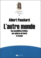 Lautre monde - Ses possibilités infinies, ses...