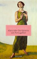 Klara oder Die Kaiserin von Portugallien: Über die...