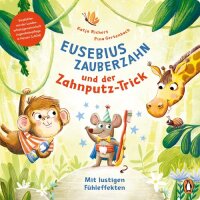 Eusebius Zauberzahn und der Zahnputz-Trick:...