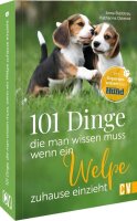 101 Dinge, die man wissen muss, wenn ein Welpe zuhause...