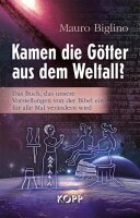 Kamen die Götter aus dem Weltall?: Das Buch, das...