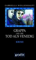 Grappa und der Tod aus Venedig. Kriminalroman