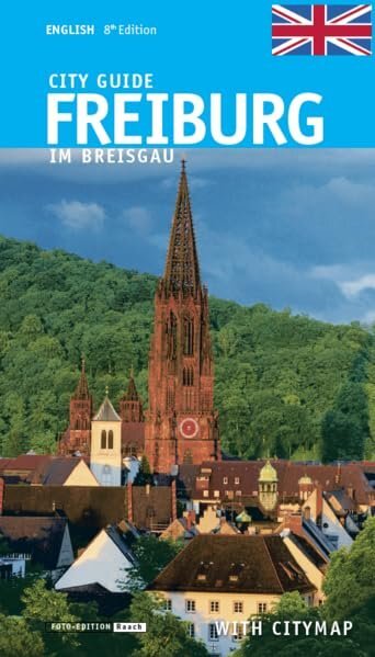 FREIBURG IM BREISGAU: City Guide. English Version