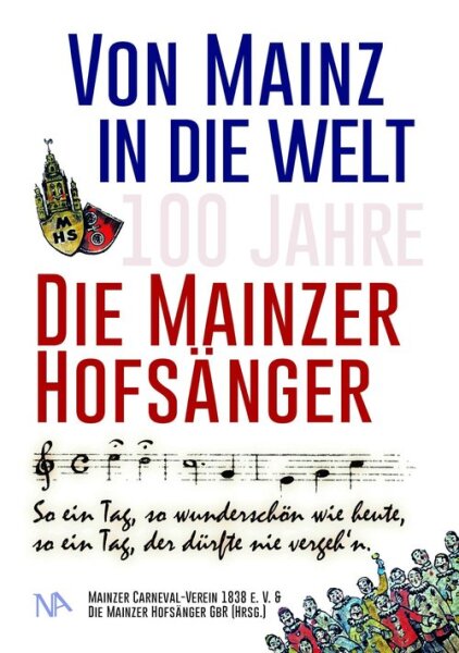 Von Mainz in die Welt: 100 Jahre Die Mainzer Hofsänger