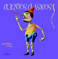 Cuentos clásicos : Pinocho ; Peter Pan ; La Bella...