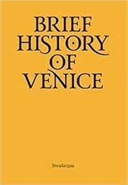 Breve storia di Venezia. Ediz. inglese