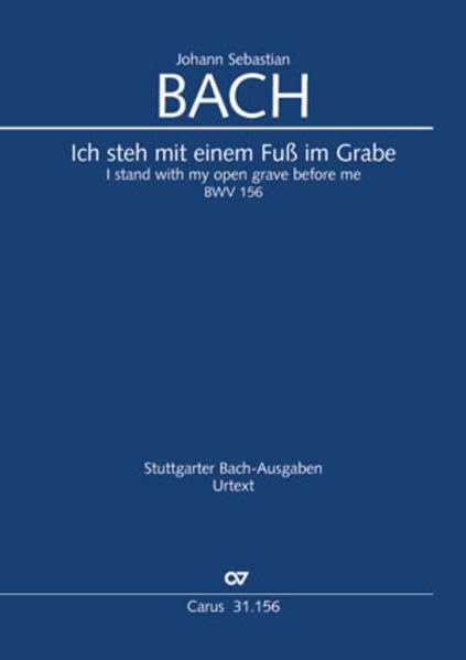 Ich steh mit einem Fuß im Grabe (Klavierauszug): Kantate zum 3. Sonntag nach Epiphanias BWV 156, 1729