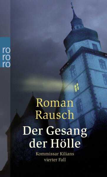 Der Gesang der Hölle: Kommissar Kilians vierter Fall: Würzburg-Krimi (Kommissar Kilian ermittelt, Band 4)