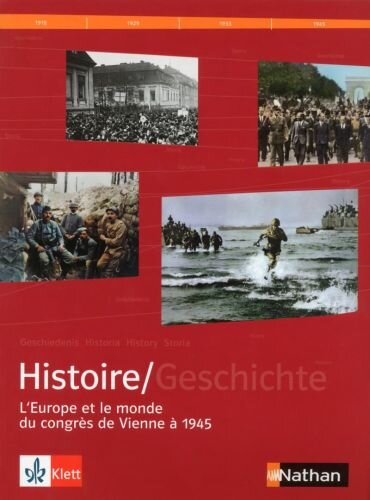 Manuel histoire franco-allemand: Tome 2, LEurope et le monde du Congrès de Vienne à 1945