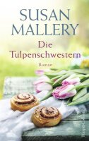 Die Tulpenschwestern: Roman