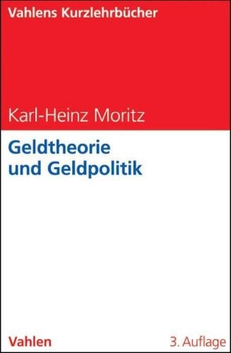 Geldtheorie und Geldpolitik (Vahlens Kurzlehrbücher)