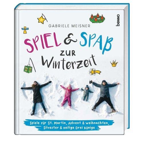 Spiel und Spaß zur Winterzeit: Spiele für St. Martin, Advent & Weihnachten, Silvester & Heilige Drei Könige