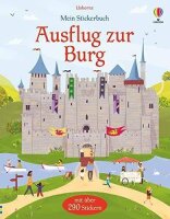 Mein Stickerbuch: Ausflug zur Burg: mit über 290...
