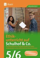 Ethikunterricht auf Schulhof & Co. Klasse 5-6:...