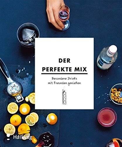 Der perfekte Mix: Besondere Drinks mit Freunden genießen (Getränke)