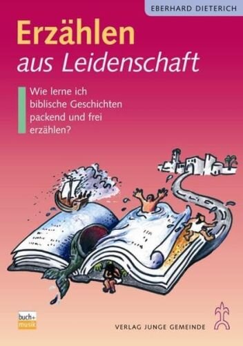Erzählen aus Leidenschaft: Wie lerne ich biblische Geschichten packend und frei erzählen?