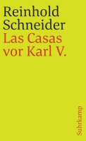 Gesammelte Werke: Vierter Band: Las Casas vor Karl V....