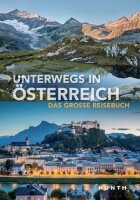 Unterwegs in Österreich: Das große Reisebuch...