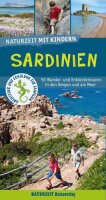 Naturzeit mit Kindern: Sardinien: 50 Wander- und...