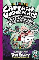 Captain Underpants Band 7: Neu in der vollfarbigen Ausgabe!