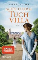 Die Töchter der Tuchvilla: Roman (Die...