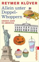 Allein unter Doppel-Whoppern: Unser Jahr in Amerika:...