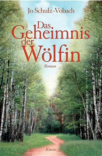 Das Geheimnis der Wölfin: Roman