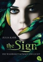 The Sign - Die Wahrheit kommt ans Licht: Band 2