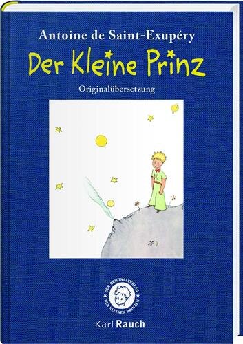 Der Kleine Prinz. Illustriert: Geschenkausgabe mit den Zeichnungen des Autors