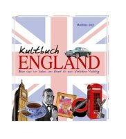 Kultbuch England: Alles was wir lieben: von Ascot bis zum...