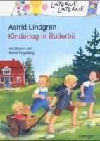 Kindertag in Bullerbü. Von Lindgren,